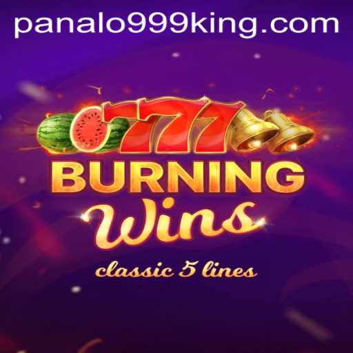 Exploring the Exciting World of BurningWins on Panalo999