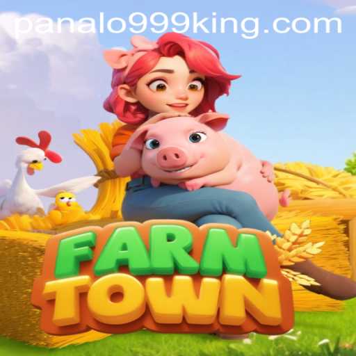 Unveiling FarmTown and the Exciting World of Panalo999: An In-Depth Look