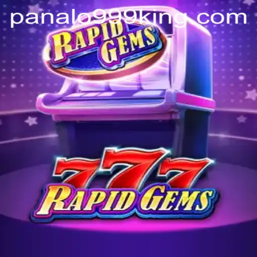 Exploring RapidGems777: A New Era in Gaming with Panalo999