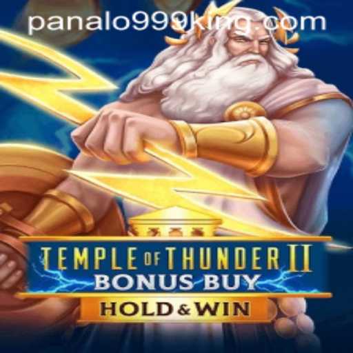 Unveiling the Thrills of TempleofThunderIIBonusBuy: A Panalo999 Exclusive